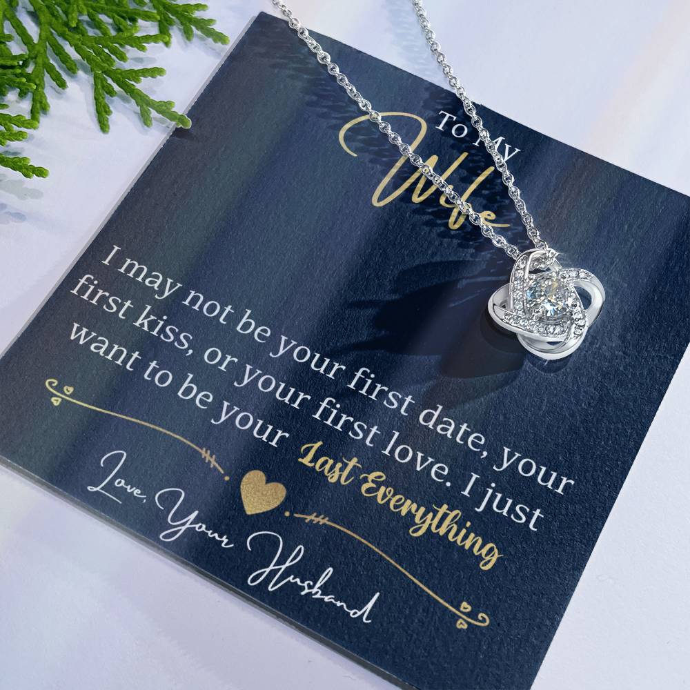 To My Wife, I Just Want To Be Your Last Everything