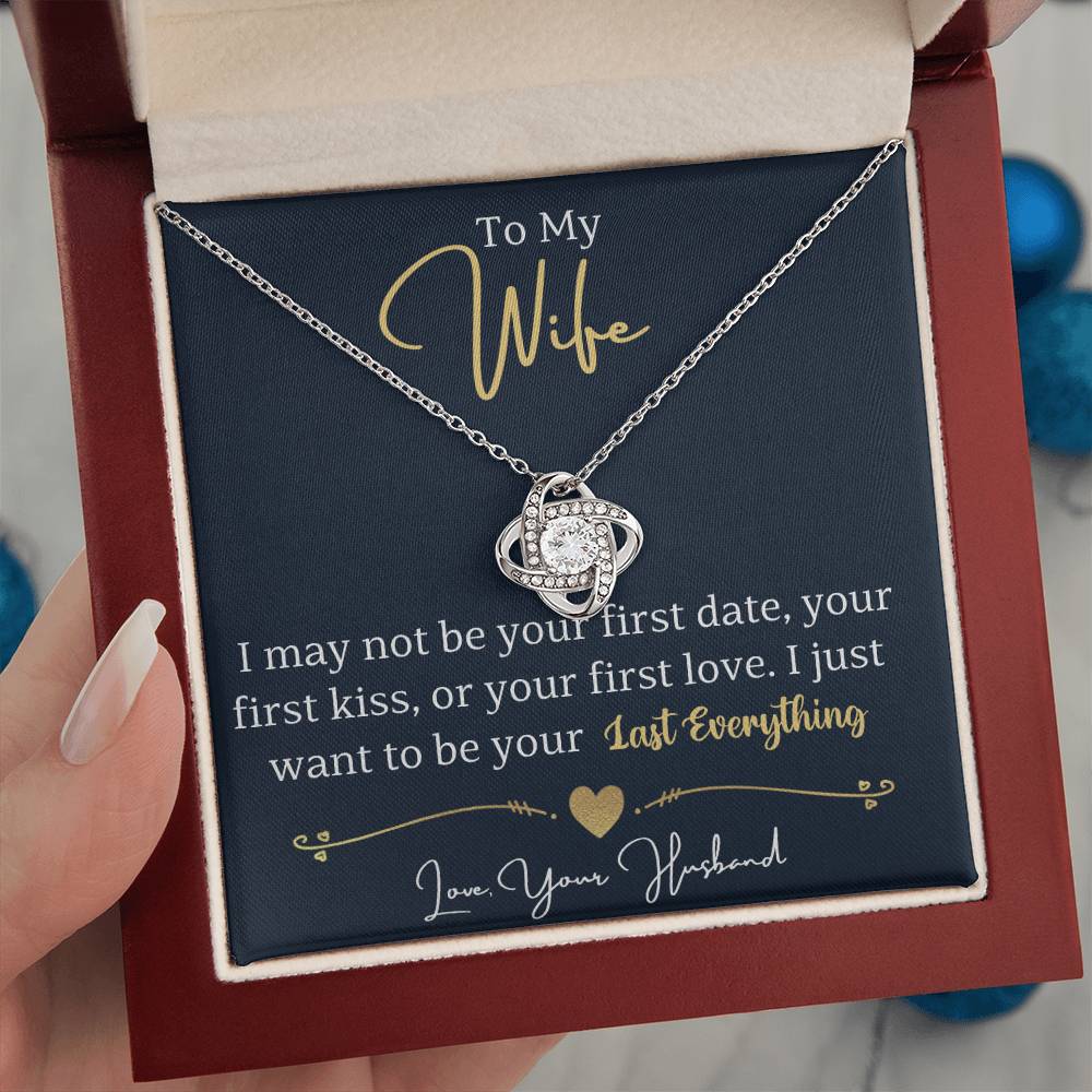 To My Wife, I Just Want To Be Your Last Everything