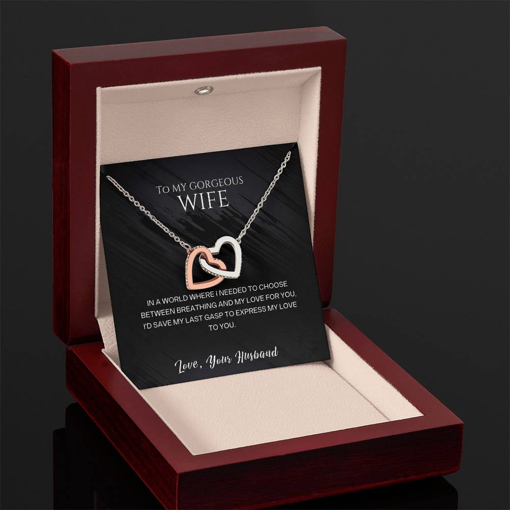 To My Gorgeous Wife, I'd Save My Last Gasp To Express My Love To You